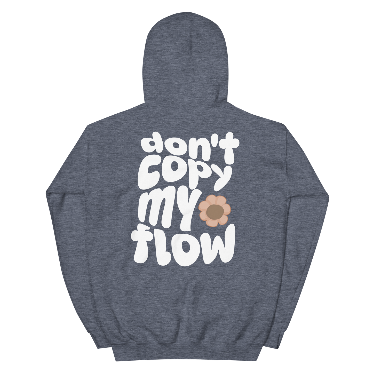 Don't Copy My Flow Hoodie